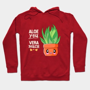 Aloe You Vera Much Hoodie